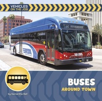 Enlarge image Cover: Buses Around Town - Cherry Lake Publishing