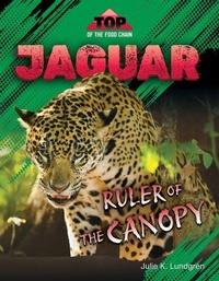 Enlarge image Cover: Jaguar: Ruler of the Canopy - 45th Parallel Press