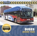 Cover: Buses Around Town - Cherry Lake Publishing