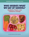 Cover: Who Decides What We Eat at School? - Cherry Lake Publishing