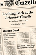 Cover: Looking Back at the Arkansas Gazette - University of Arkansas Press