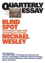 Cover: Blind Spot - Quarterly Essay