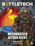 Cover: BattleTech - MechKrieger altern nicht - Yellow King Productions