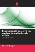 Cover: Esgotamento coletivo na equipa de cuidados de saude - Edicoes Nosso Conhecimento