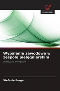 Cover: Wypalenie zawodowe w zespole pielegniarskim - Wydawnictwo Nasza Wiedza