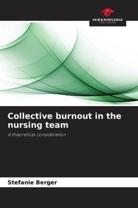 Enlarge image Cover: Collective burnout in the nursing team - Our Knowledge Publishing