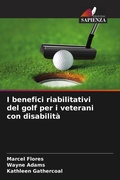 Cover: I benefici riabilitativi del golf per i veterani con disabilita - Edizioni Sapienza