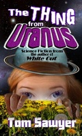 Cover: The Thing from Uranus - Black Bed Sheet Books