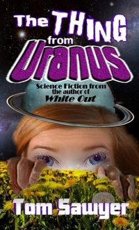 Enlarge image Cover: The Thing from Uranus - Black Bed Sheet Books