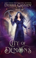 Cover: City of Demons (Chronicles of Arcana, #1) - Debbie Cassidy