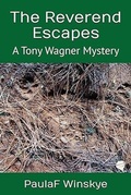 Cover: The Reverend Escapes (Tony Wagner Mysteries, #14) - Paula F Winskye
