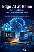Cover: Edge AI at Home: Run Local LLMs on Your Windows GPU - Genius Holdings Co., Ltd. Taiwan Branch