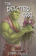 Cover: The Devoted Orc - The Teddy Orcs