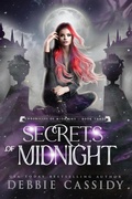 Cover: Secrets of Midnight (Chronicles of Midnight, #3) - Debbie Cassidy