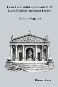 Cover: Learn Latin with Latina Laeta B1.2 Latin-English Interlinear Reader (Learn Latin with Latina Laeta  Interlinear Series, #12) - DiscoverLatin