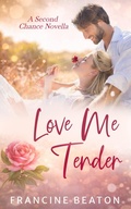 Cover: Love Me Tender - Francine Beaton Publishing