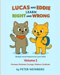 Cover: Lucas and Eddie learn Right and Wrong - Volume 2 - Peter Weinberg