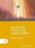 Cover: Durch das Kreuz zum neuen Leben - RPA Verlag religionsp&auml;dagogischer Arbeitshilfen