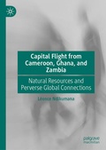 Cover: Capital Flight from Cameroon, Ghana, and Zambia - Palgrave Macmillan