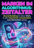 Cover: Marken im Algorithmus-Zeitalter - epubli