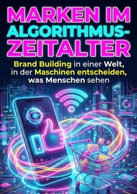 Enlarge image Cover: Marken im Algorithmus-Zeitalter - epubli
