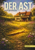 Cover: Der Ast - Isensee, Florian, GmbH