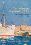 Cover: Eine Hochseereise zu Urgrossmutters Zeiten - Olms Presse