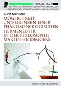 Cover: M&ouml;glichkeit und Grenzen einer ph&auml;nomenologischen Hermeneutik in der Philosophie Martin Heideggers - K&ouml;nigshausen & Neumann