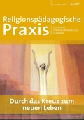 Cover: Durch das Kreuz zum neuen Leben - RPA Verlag religionsp&auml;dagogischer Arbeitshilfen