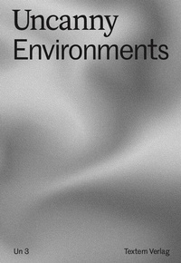 Enlarge image Cover: Uncanny Environments - TEXTEM VERLAG