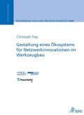 Cover: Gestaltung eines &Ouml;kosystems f&uuml;r Netzwerkinnovationen im Werkzeugbau - Apprimus Verlag