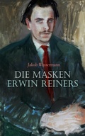 Cover: Die Masken Erwin Reiners - e-artnow