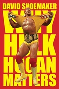 Cover: Why Hulk Hogan Matters - Harper