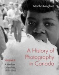 Cover: A History of Photography in Canada, Volume 2 - McGill-Queen's University Press