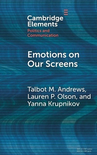 Enlarge image Cover: Emotions on Our Screens - Elements in Politics and Communication