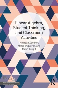 Enlarge image Cover: Linear Algebra, Student Thinking, and Classroom Activities - Routledge