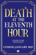 Cover: Death at the Eleventh Hour - Pan Macmillan