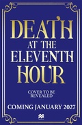Cover: Death at the Eleventh Hour - Macmillan