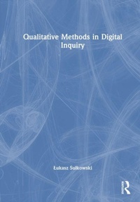 Enlarge image Cover: Qualitative Methods in Digital Inquiry - Routledge
