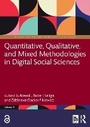 Cover: Quantitative, Qualitative, and Mixed Methodologies in Digital Social Sciences - Routledge