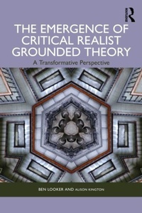 Enlarge image Cover: The Emergence of Critical Realist Grounded Theory - Routledge