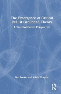 Enlarge image Cover: The Emergence of Critical Realist Grounded Theory - Routledge