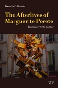 Cover: The Afterlives of Marguerite Porete - University of Toronto Press