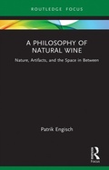 Cover: A Philosophy of Natural Wine - Routledge