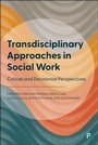 Cover: Transdisciplinary Approaches in Social Work - Bristol University Press