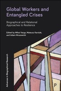 Cover: Global Workers and Entangled Crises - Policy Press