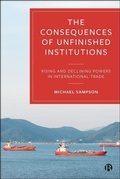 Cover: The Consequences of Unfinished Institutions - Bristol University Press