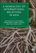 Cover: A Genealogy of International Relations in Asia - Bristol University Press