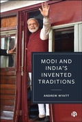 Cover: Modi and India's Invented Traditions - Bristol University Press