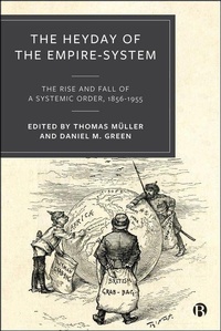 Enlarge image Cover: The Heyday of the Empire-System - Bristol University Press